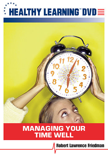 Managing Your Time Well DVD
